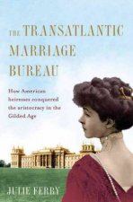 Transatlantic Marriage Bureau How To Find A Husband In The Gilded Age