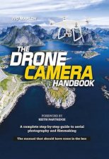 The Drone Camera Handbook The Ultimate Guide To Drone Aerial Filming And Photography