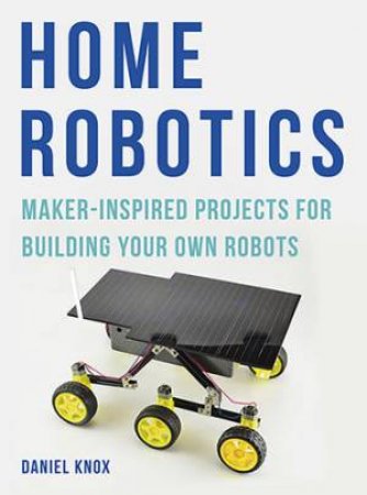 Home Robotics by Daniel Knox