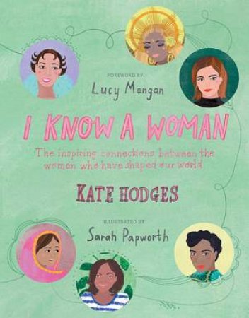 I Know A Woman by Kate Hodges & Sarah Papworth