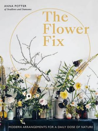 The Flower Fix by Anna Potter