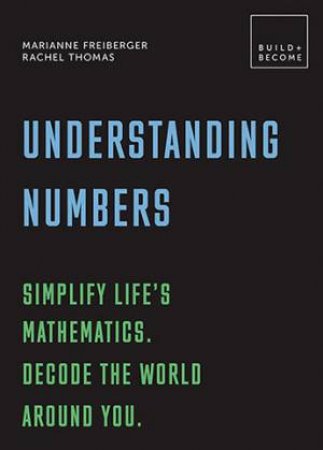 Understanding Numbers (Build And Become) by Marianne Freiberger & Rachel Thomas