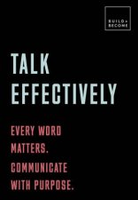 Talk Effectively Build And Become