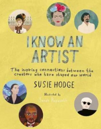 I Know An Artist by Susie Hodge & Sarah Papworth