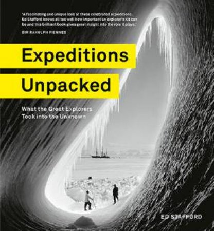 Expeditions Unpacked by Ed Stafford