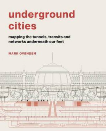Underground Cities by Mark Ovenden