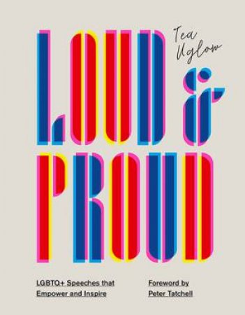 Loud And Proud by Tea Uglow