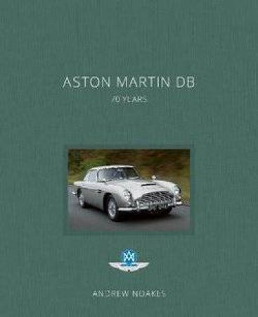 Aston Martin DB by Andrew Noakes & Roger Carey