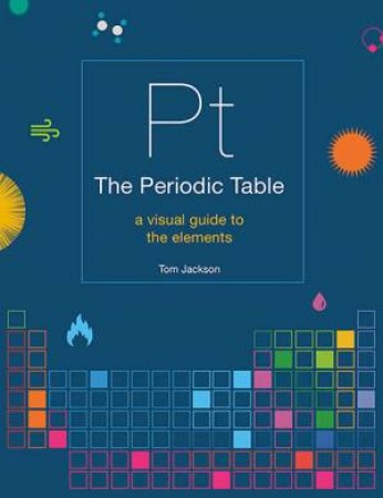 The Periodic Table by Tom Jackson
