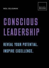 Build And Become Conscious Leadership