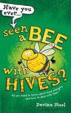 Have You Ever Seen a Bee with Hives