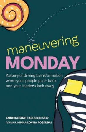 Maneuvering Monday by Anne Katrine Carlsson Sejr & Ivanna Rosendal