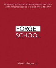 Forget School