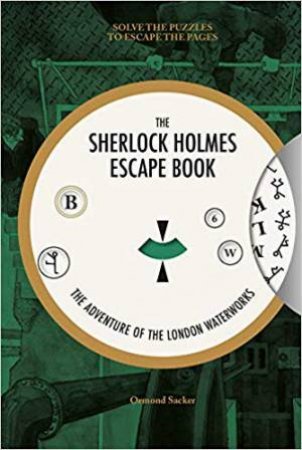 Sherlock Holmes Escape Book: Solve The Puzzles To Escape The Pages by David Whiteland