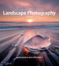 The Art Of Landscape Photography New Edition