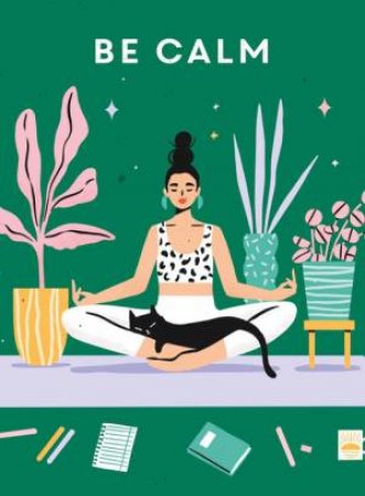 Be Calm by TEEN BREATHE