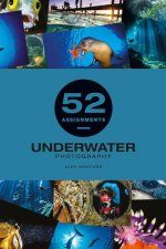 52 Assignments Underwater Photography