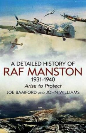 Detailed History of RAF Manston 1931-40 by Joe Bamford
