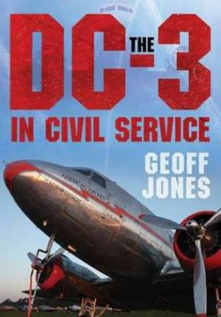 DC-3 in Civil Service by Geoff Jones 