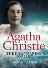 Agatha Christie The Disappearing Novelist