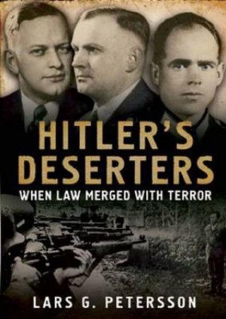 Hitler's Deserters by Lars G. Petersson