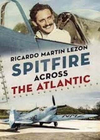 Spitfire Across The Atlantic by Ricardo Martin Lezon