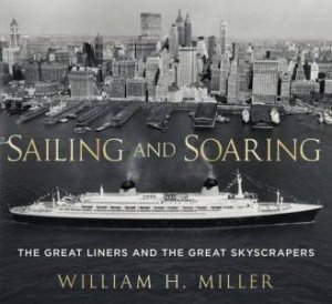 Sailing And Soaring by William H. Miller