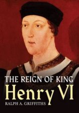 The Reign Of Henry VI