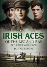 Irish Aces of the RFC and the RAF HC