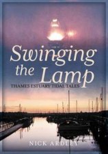 Swinging The Lamp Thames Estuary Tidal Tales