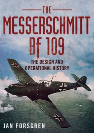 The Messerschmitt BF 109 by Jan Forsgren
