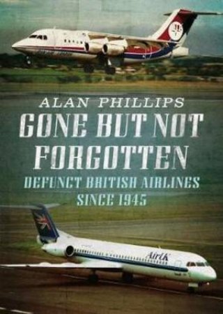 Gone But Not Forgotten by A. Phillips