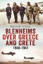 Blenheims Over Greece And Crete 19401941