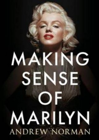 Making Sense of Marilyn by Andrew Norman