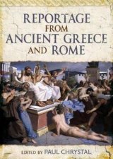 Reportage From Ancient Greece And Rome