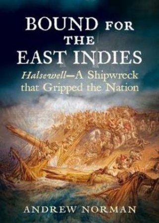 Bound For The East Indies by Andrew Norman