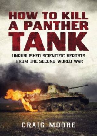 How To Kill A Panther Tank by Craig Moore
