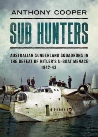 Sub Hunters by Anthony Cooper
