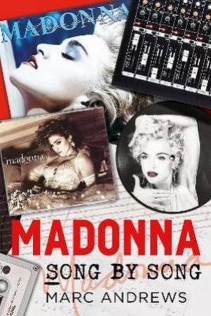 Madonna Song By Song by Marc Andrews