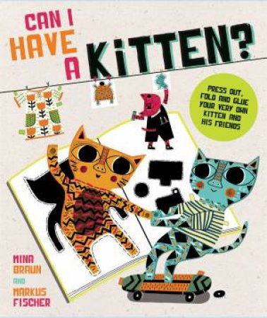 Can I Have A Kitten? by Mina Braun