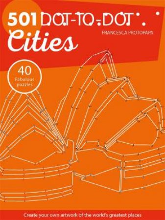 501 Dot-to-Dot Cities by Francesca Protopapa