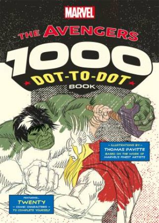 Marvel's Avengers 1000 Dot-To-Dot Book by Thomas Pavitte
