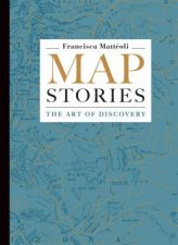 Map Stories The Art Of Discovery