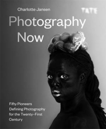 Photography Now by Charlotte Jansen