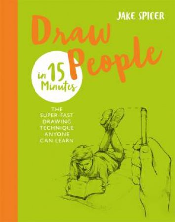 Draw People In 15 Minutes by Jake Spicer