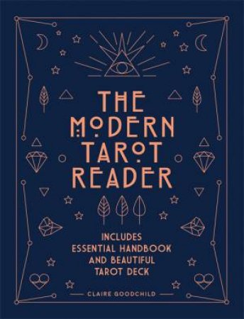 The Modern Tarot Reader by Claire Goodchild