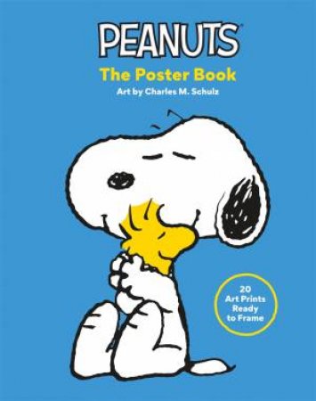 Peanuts: The Poster Book by Charles M Schulz