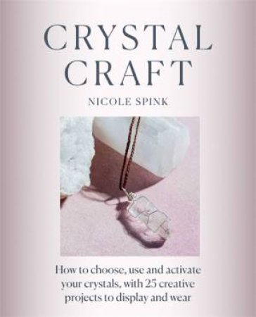 Crystal Craft by Nicole Spink