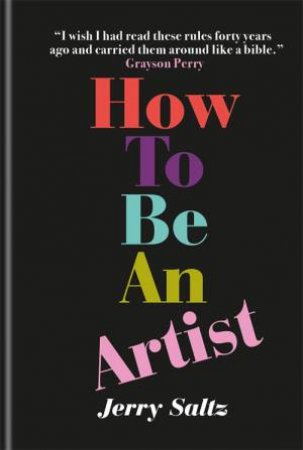 How To Be An Artist by Jerry Saltz
