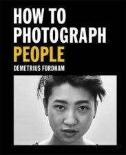 How To Photograph People